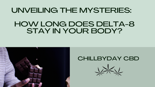 How Long Does Delta-8 Stay in Your Body?