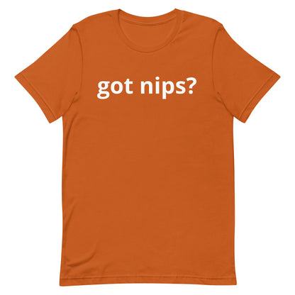 Got Nips t-shirt