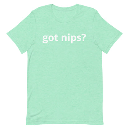 Got Nips t-shirt