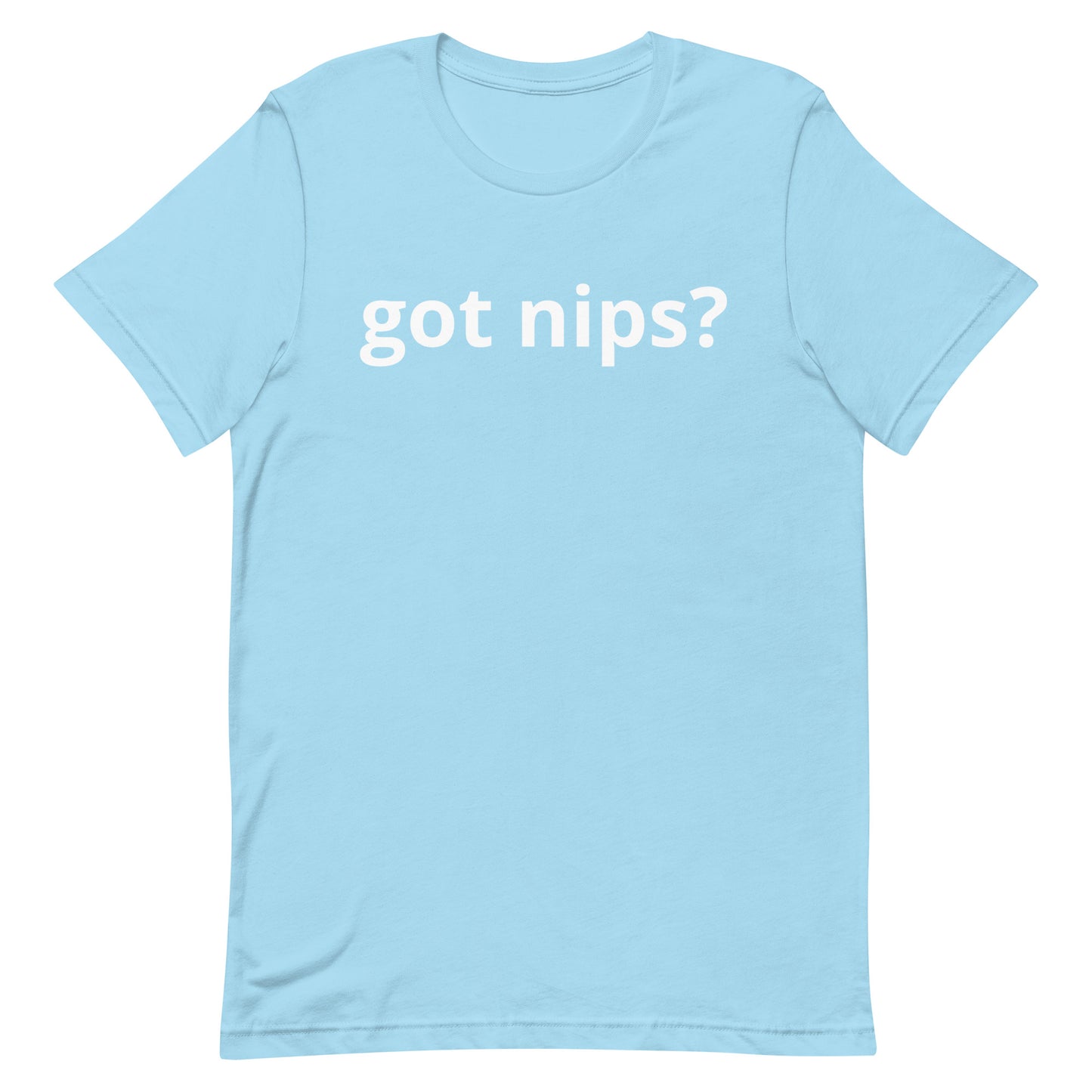 Got Nips t-shirt