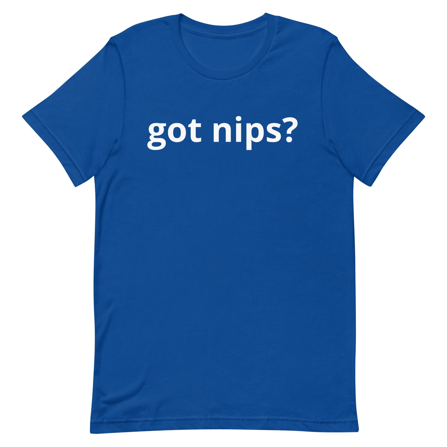 Got Nips t-shirt