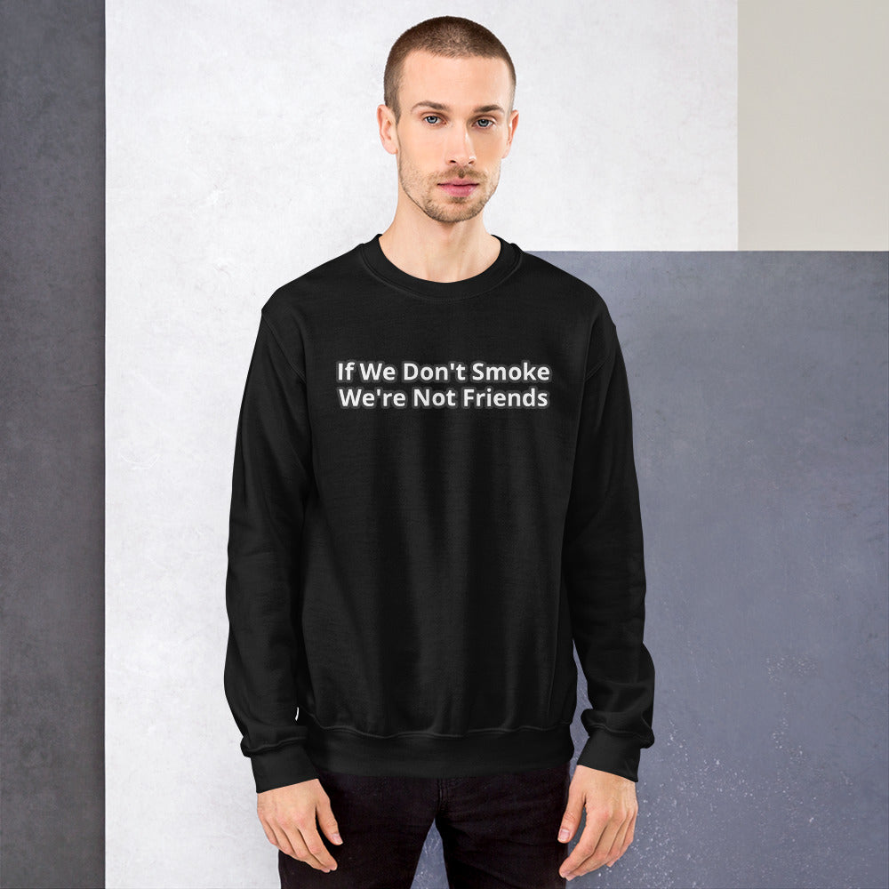 Not Friends Sweatshirt