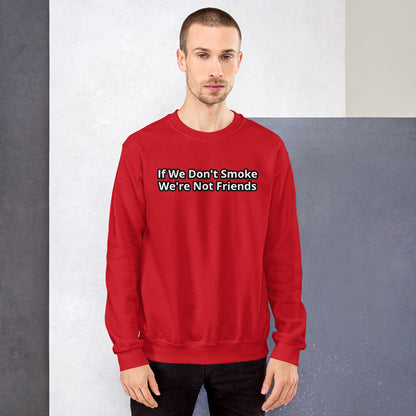 Not Friends Sweatshirt